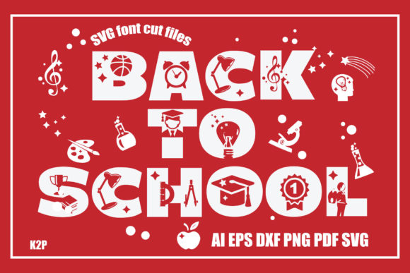 Back to School SVG Cut Files for Graphics & Crafts