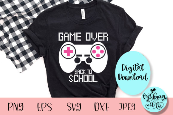 Game Over Back to School SVG: Graphics & T-Shirt Design