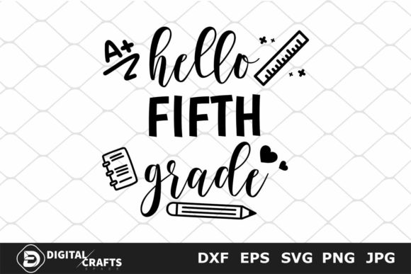 Hello Fifth Grade SVG: Back to School Graphics for Crafts